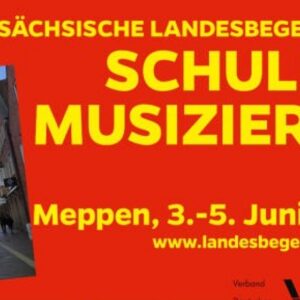 20. NIEDERSÄCHSISCHE LANDESBEGEGNUNG „SCHULEN MUSIZIEREN“