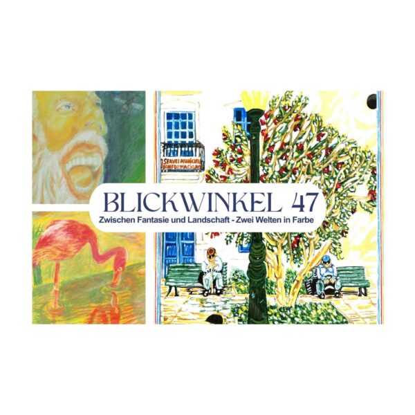 Ausstellung "Blickwinkel 47"